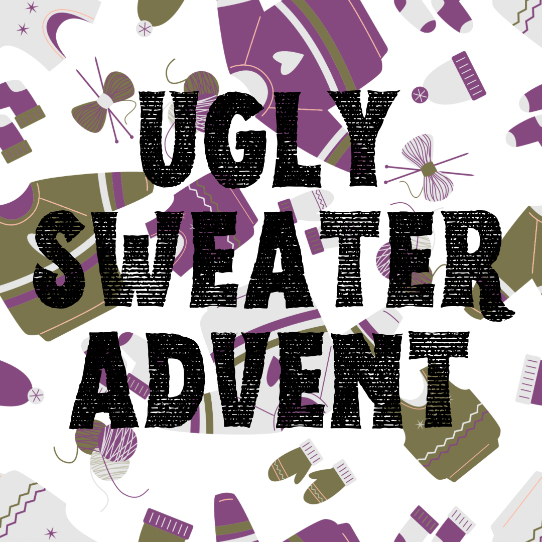 Ugly Sweater Advent