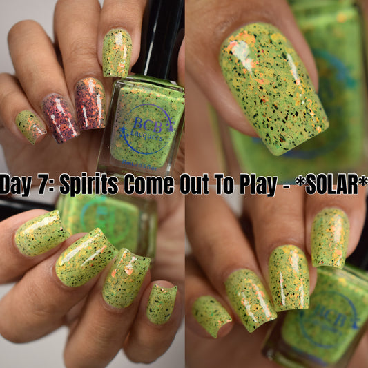 Day 7 - *SOLAR*: Spirits Come Out To Play